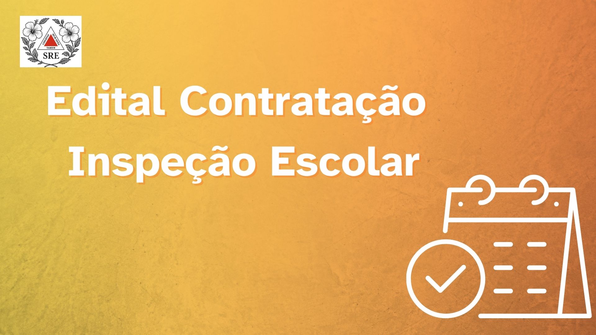 Edital SRE para contratação de Inspeção Escolar